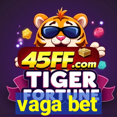 vaga bet